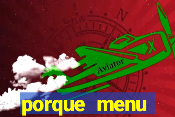 porque menu selvagem acabou